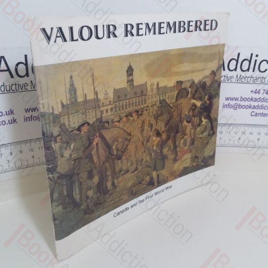 Picture of Valour Remembered: Canada and the Second World War, 1939-1945 (Souvenirs de Vaillance)