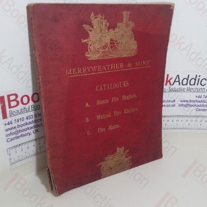 Picture of Merryweather and Sons Illustrated Catalogue of Steam Fire Engines, Manual Fire Engines and Fire Mains, 1885-87