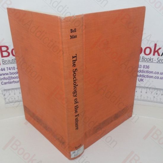 Picture of Sociology of the Future: Theory, Cases and Annotated Bibliography