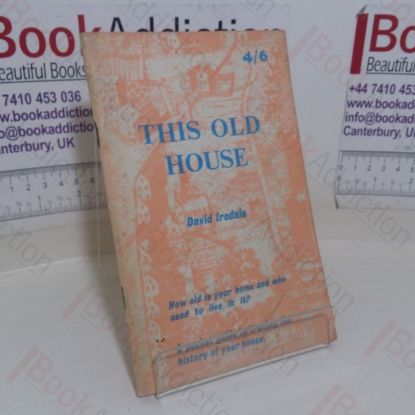 Picture of This Old House: How Old is Your Home and Who Used to Live In It?