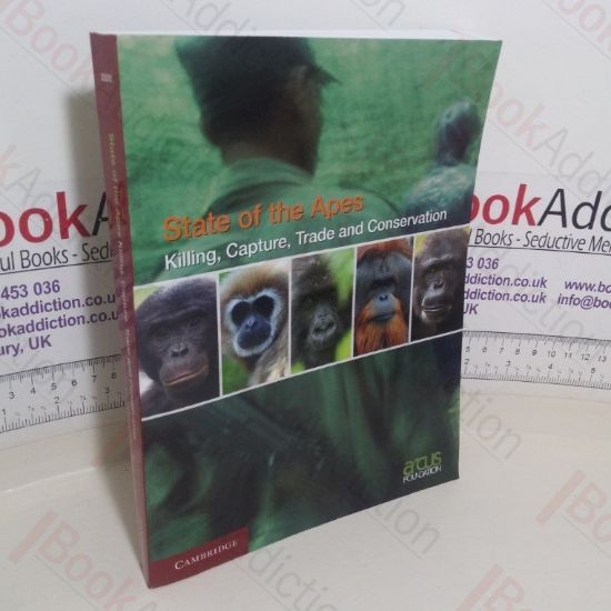Picture of Killing, Capture, Trade and Ape Conservation: Volume 4 (State of the Apes series)