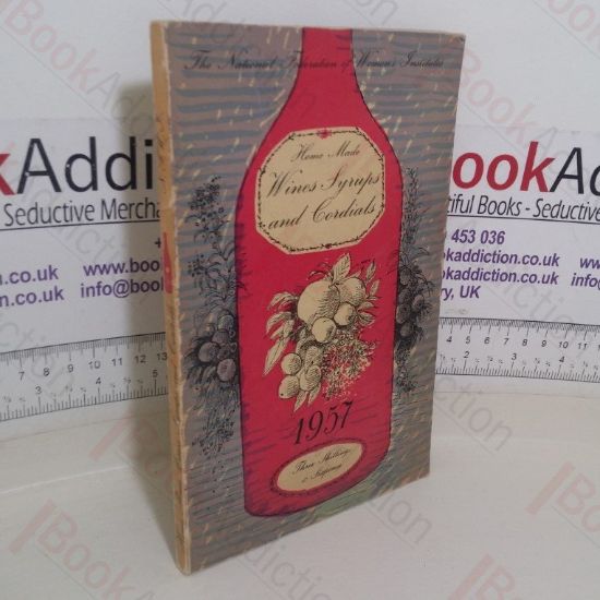 Picture of Home Made Wines, Syrups and Cordials