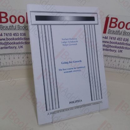 Picture of Going for Growth: The Best Course for Sustained Economic Recovery (Politeia paper)