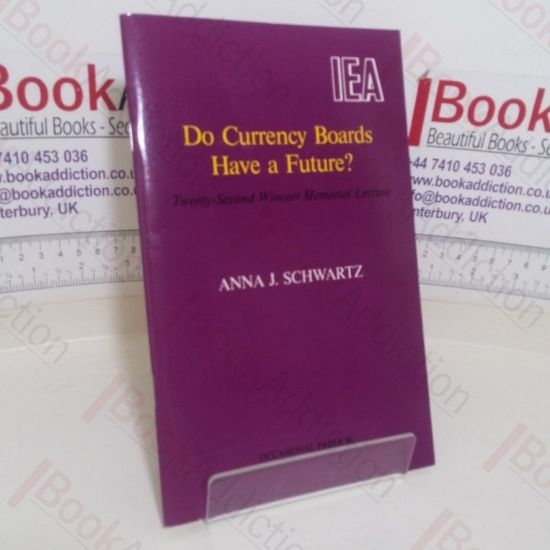 Picture of Do Currency Boards Have a Future? Twenty-Second Wincott Memorial Lecture (IEA Occasional Paper, No. 88)