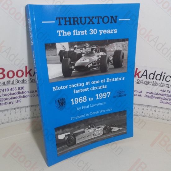 Picture of Thruxton: The First 30 years - Motor Racing at on of Britain's Fastest Circuits, 1968 to 1997