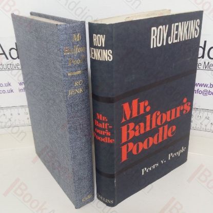 Picture of Mr Balfour's Poodle: An Account of the Struggle between the House of Lords and the Government of Mr Asquith