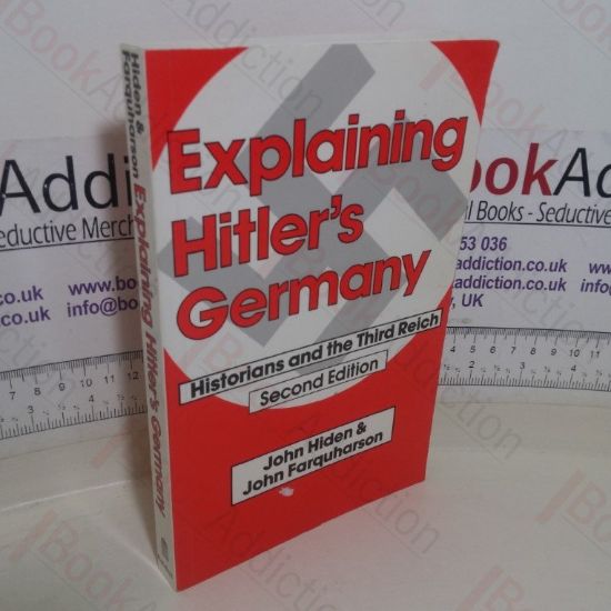 Picture of Explaining Hitler's Germany: Historians and the Third Reich