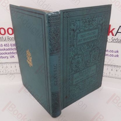 Picture of Architecture: Classic and Early Christian (Illustrated Handbooks of Art History series)