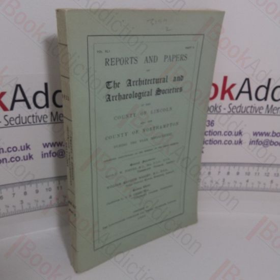 Picture of Reports and Papers of The Architectural Societies of the County of Lincoln, County of Northampton (Vol. XLV, Part II)
