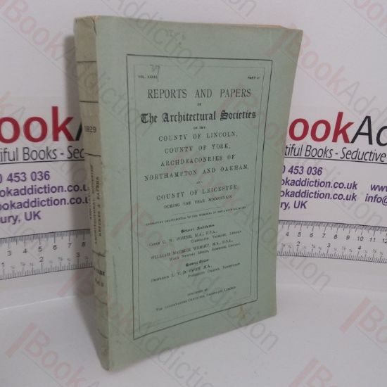 Picture of Reports and Papers of the Architectural Societies of the County of Lincoln, County of York, Archdeaconries of Northampton and Oakham, and County of Leicester (Vol. XXXIX, Part II)
