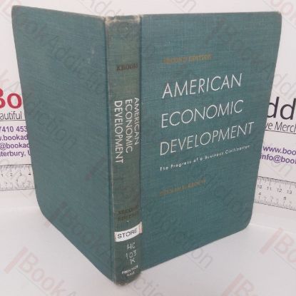 Picture of American Economic Development: Progress of a Business Civilization