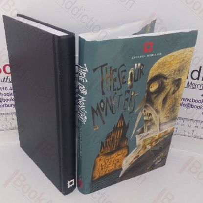Picture of These Our Monsters: The English Heritage Book of New Folktale, Myth and Legend