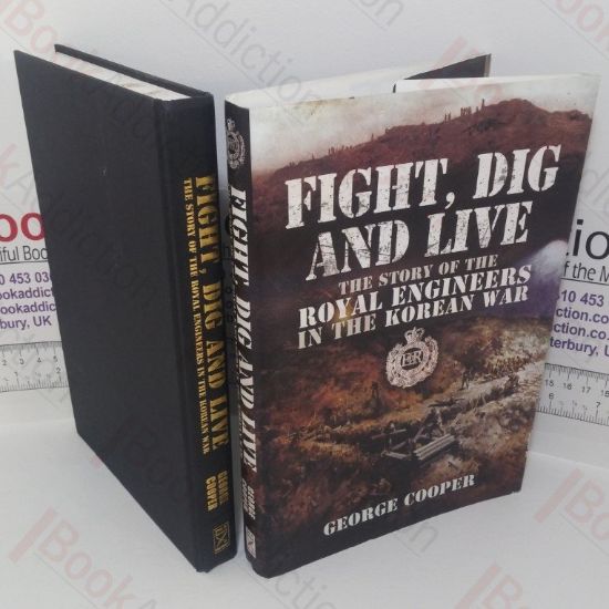 Picture of Fight, Dig and Live: The Story of the Royal Engineers in the Korean War