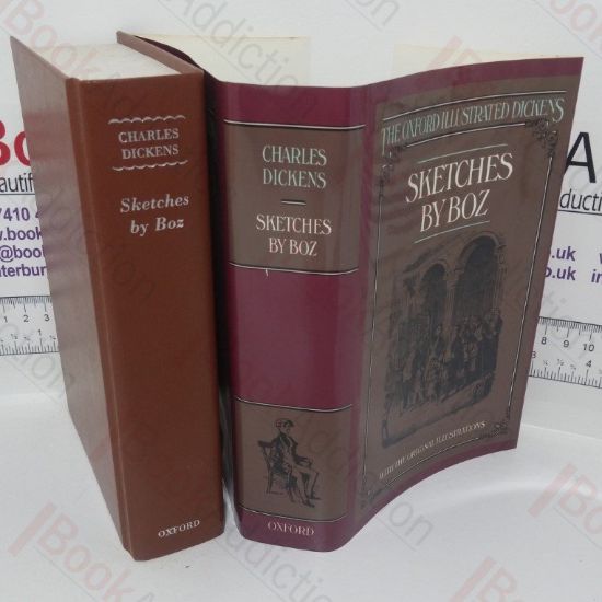 Picture of Sketches by Boz, Illustrative of Every-day Life and Every-day People (The Oxford Illustrated Dickens)