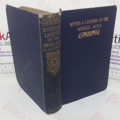 Picture of Myths and Legends of the Middle Ages: Their Origins and Influence on Literature and Art