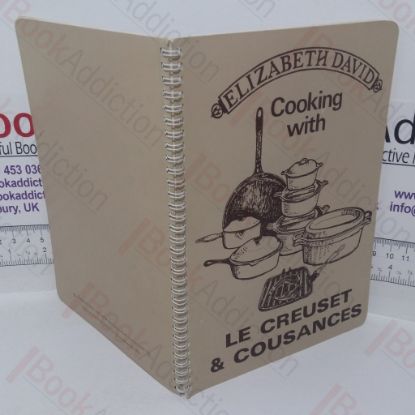 Picture of Cooking With Le Creuset and Cousances