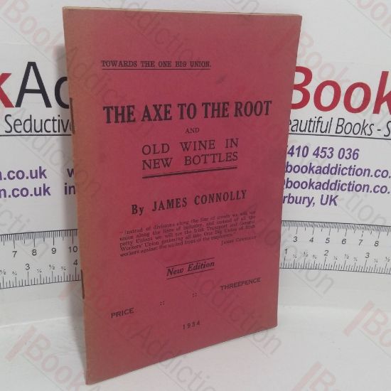 Picture of The Axe to the Root and Old Wine in New Bottles