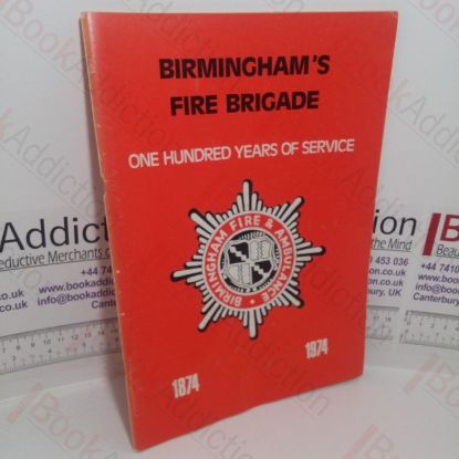Picture of Birmingham's Fire Brigade: One Hundred Years of Service, 1874-1974
