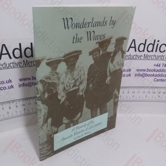 Picture of Wonderlands by the Waves: A History of the Seaside Resorts of Lancashire