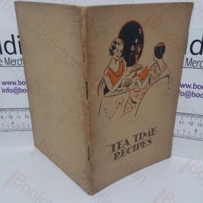 Picture of Tea Time Recipes: Some of the Cakes, etc. which can be Made from the Coleman Products