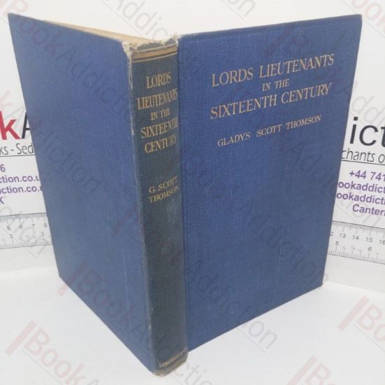 Picture of Lords Lieutenants in the Sixteenth Century: A Study in Tudor Local Administration