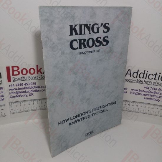 Picture of King's Cross, 18 November 1987 - How London's Firefighters Answered the Call