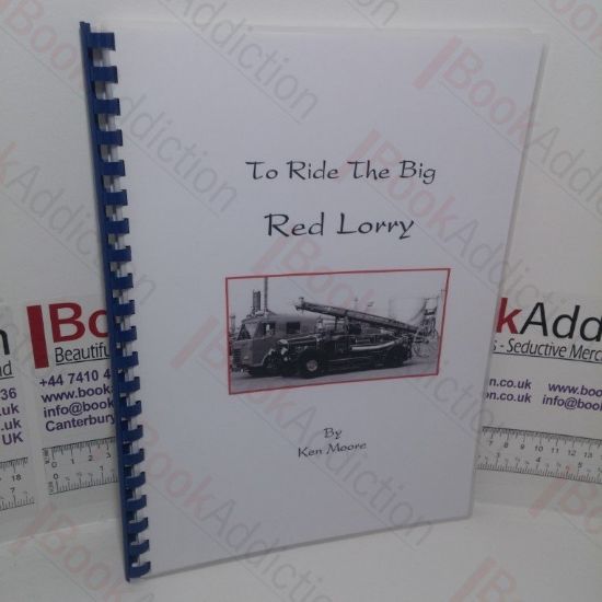 Picture of To Ride the Big Red Lorry: A Fireman's Story