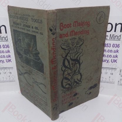 Picture of Boot Making and Mending, Including Repairing, Lasting and Finishing ('Work' Handbooks)