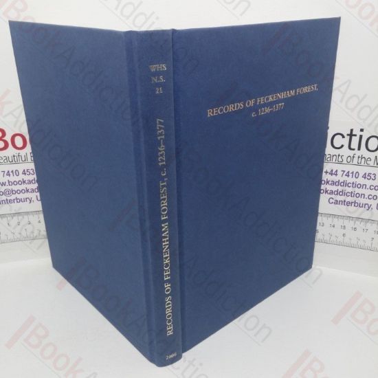 Picture of Records of Feckenham Forest, Worcestershire, c. 1236 - 1377 (Worcestershire Historical Society, New Series, Volume 21)