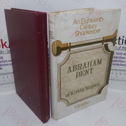 Picture of Abraham Dent of Kirkby Stephen: An Eighteenth-Century Shopkeeper
