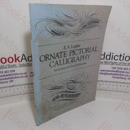 Picture of Ornate Pictorial Calligraphy: Instructions and Over 150 Examples