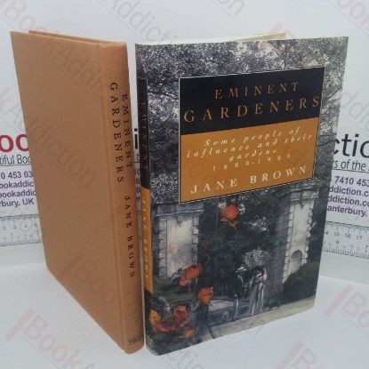 Picture of Eminent Gardeners: Some People of Influence and Their Gardens, 1880-1980