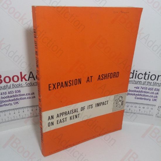 Picture of Expansion at Ashford: An Appraisal of its Impact on East Kent