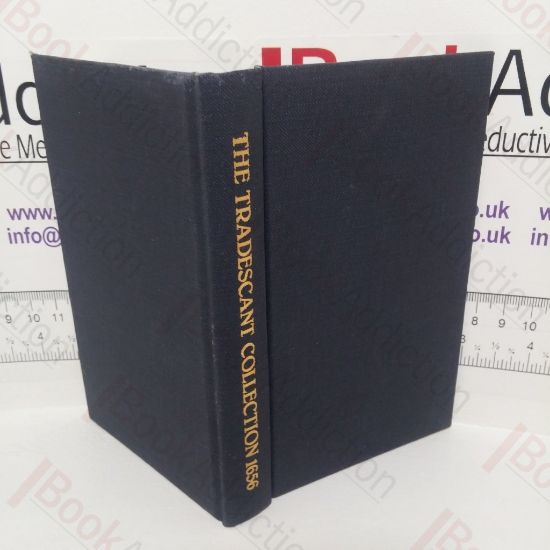 Picture of Museum Tradescantianum: Or, a Collection of Rarities Preserved at South-Lambeth Neer London (A Facsimile Reprint of the Catalogue of 1656)