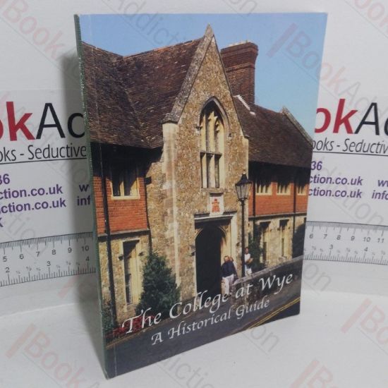 Picture of The College at Wye: A Historical Guide