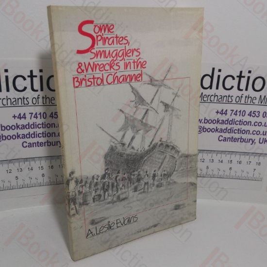 Picture of Some Pirates, Smugglers & Wrecks in the Bristol Channel (Signed)