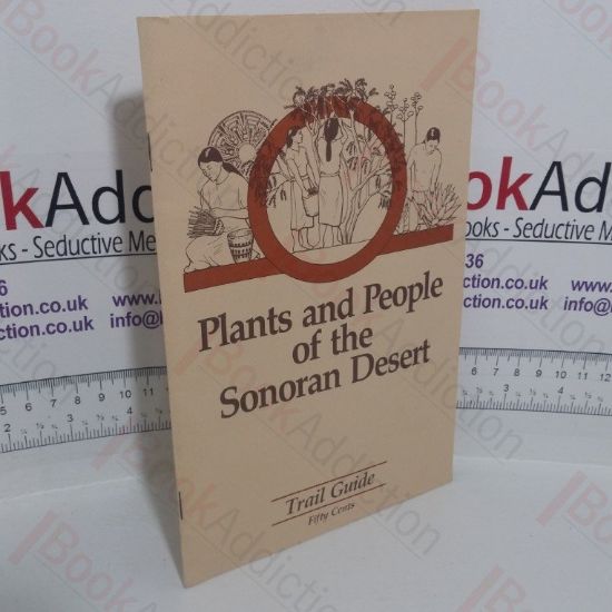 Picture of Plants and People of the Sonoran Desert: Trail Guide