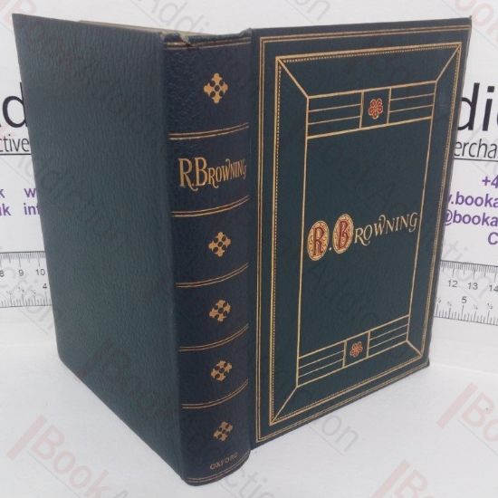 Picture of Poems of Robert Browning: Dramatic Lyrics, Dramatic Romances, Dramas, Men and Women, Pauline, Paracelsus, Christmas-Eve and Easter-Day, Sordello and Dramatis Personae