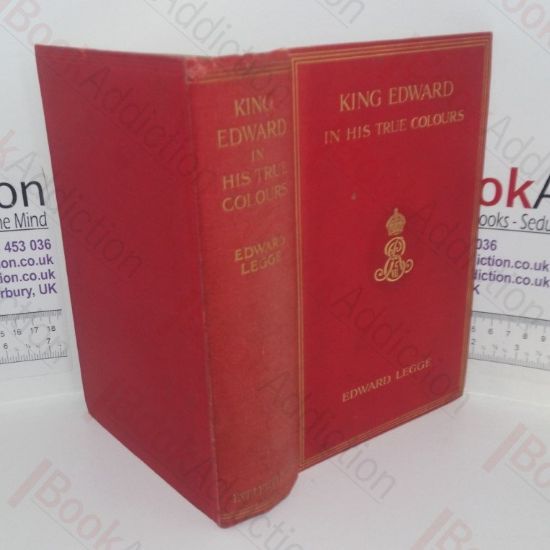 Picture of King Edward in His True Colours