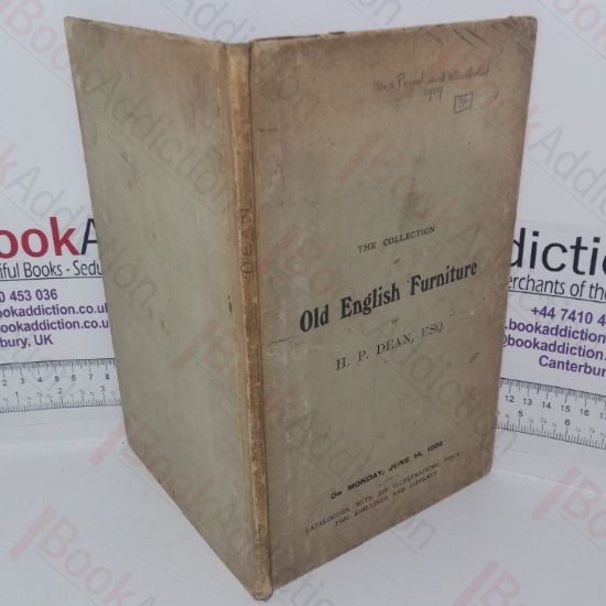 Picture of Catalogue of the Highly Important Collection of Old English Furniture, formed by H P Dean of Bridgefoot House (Auction Catalogue, Christies, London, UK, June 1909)