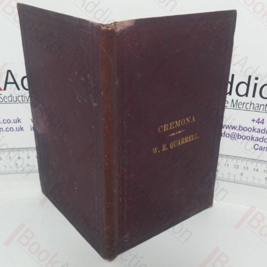 Picture of Cremona: An Account of the Italian Violin-makers and Their Instruments