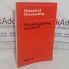 Picture of Manual of Firemanship: A Survey of the Science of Fire-fighting - Fire Extinguishing Equipment (Book 3)
