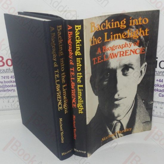 Picture of Backing into the Limelight: A Biography of T E Lawrence