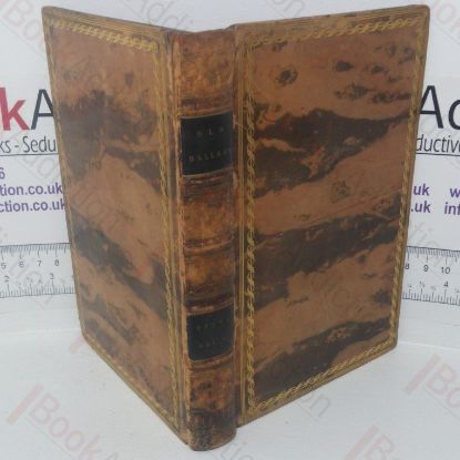 Picture of Old Ballads, Historical and Narrative, With Some of Modern Date, Collected from Rare Copies and Mss (Volume I)