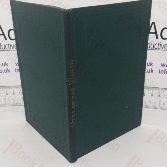 Picture of Treatise on the Structure and Preservation of the Violin and all other Bow Instruments, together with an Account of the Most Celebrated Makers and of the Genuine Characteristsics of Their Instruments