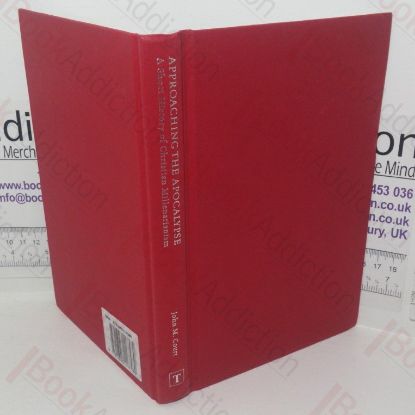 Picture of Approaching the Apocalypse: A Short History of Christian Millenarianism