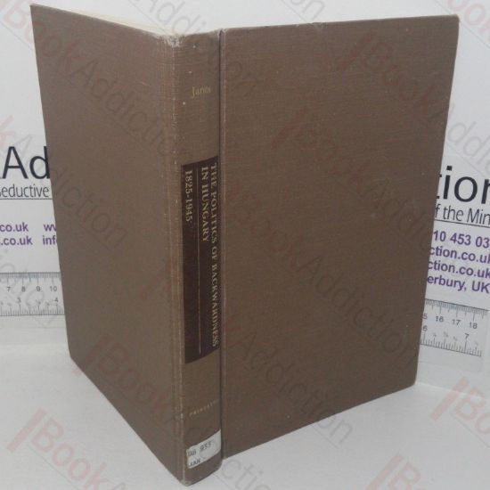 Picture of The Politics of Backwardness in Hungary, 1825-1945