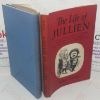 Picture of The Life of Jullien: Adventurer, Showman-Conductor and Establisher of the Promenade Concerts in England, Together with a History of Those Concerts up to 1895