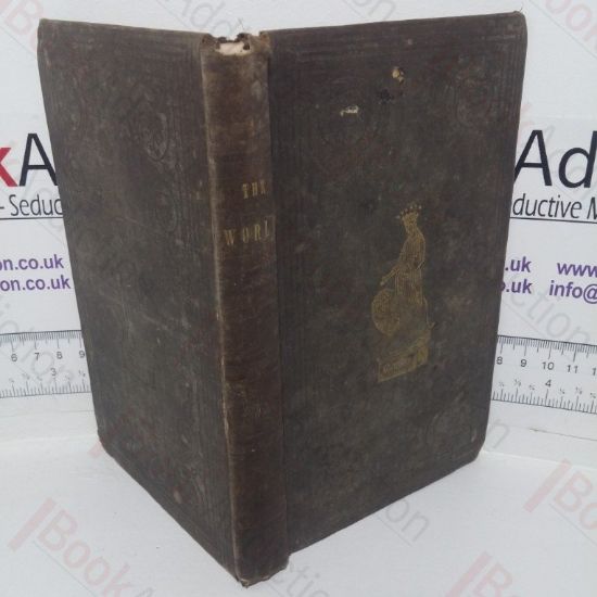 Picture of The World: Or First Lessons in Astronomy and Geology, in Connection with the Present and and Past Condition of Our Globe