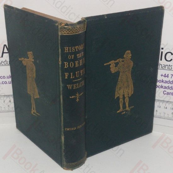 Picture of History of the Boehm Flute, with Dr Von Schafhautl's Life of Boehm, and an Examination of Mr Rockstro's Version of the Boehm-Gordon Controversy